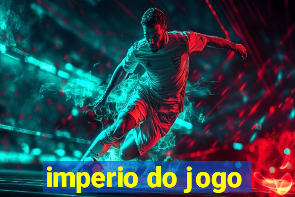 imperio do jogo